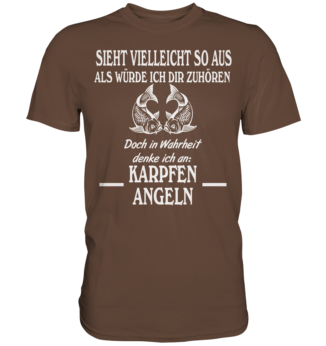 Denke an Karpfen angeln - Premium Shirt