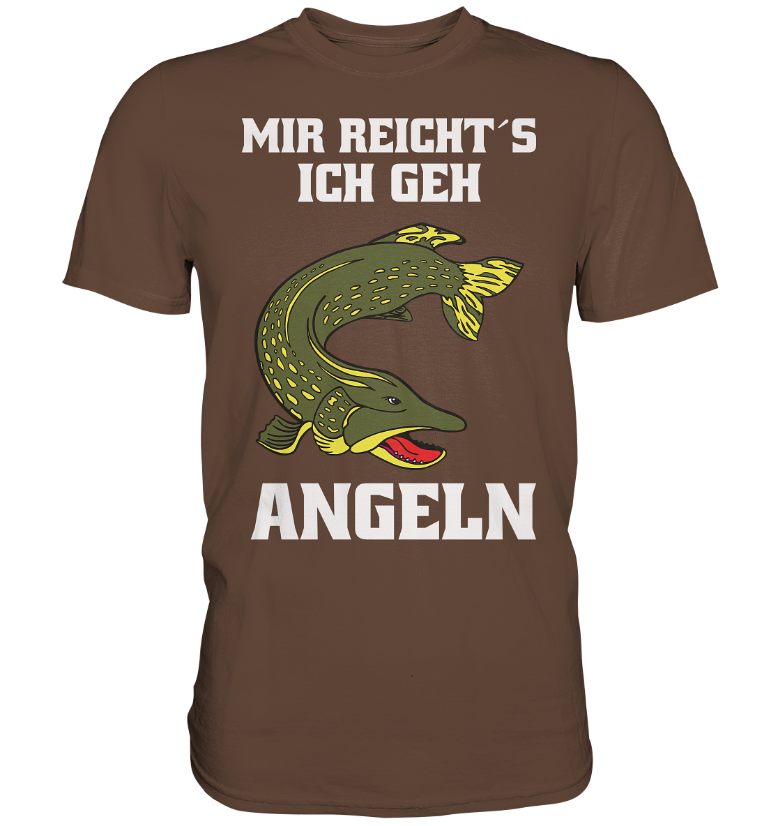Mir reicht´s ich geh Hecht angeln - Premium Shirt