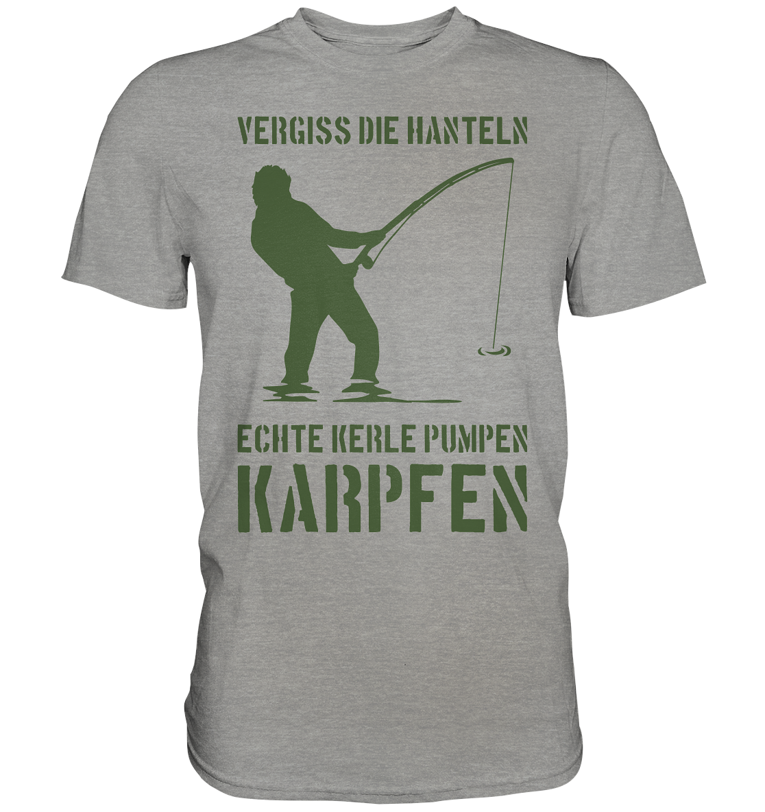 Vergiss die Hanteln echte Kerle pumpen Karpfen - Premium Shirt