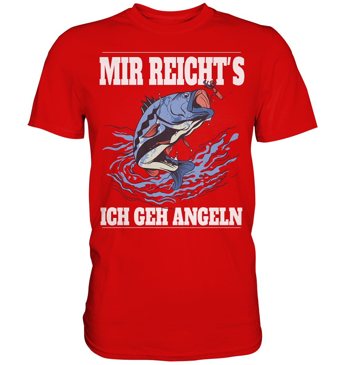 Mir reicht´s ich geh angeln - Premium Shirt