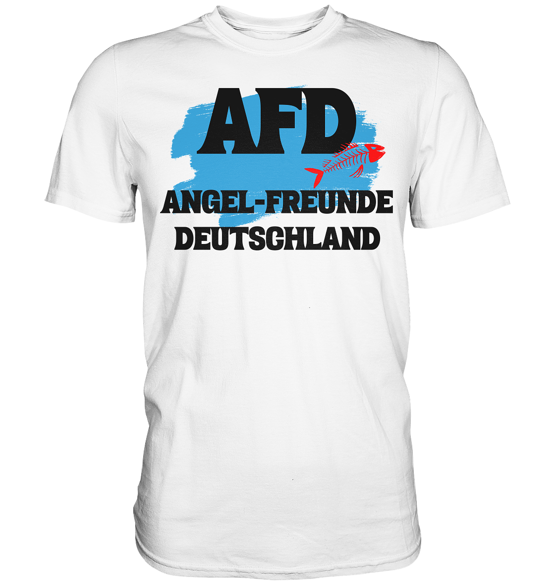 AFD Angel-Freunde Deutschland - für Angler Fischerei Hobby Männer Angelsport Karpfen Raubfisch Wels Waller Zielfisch - Premium Shirt