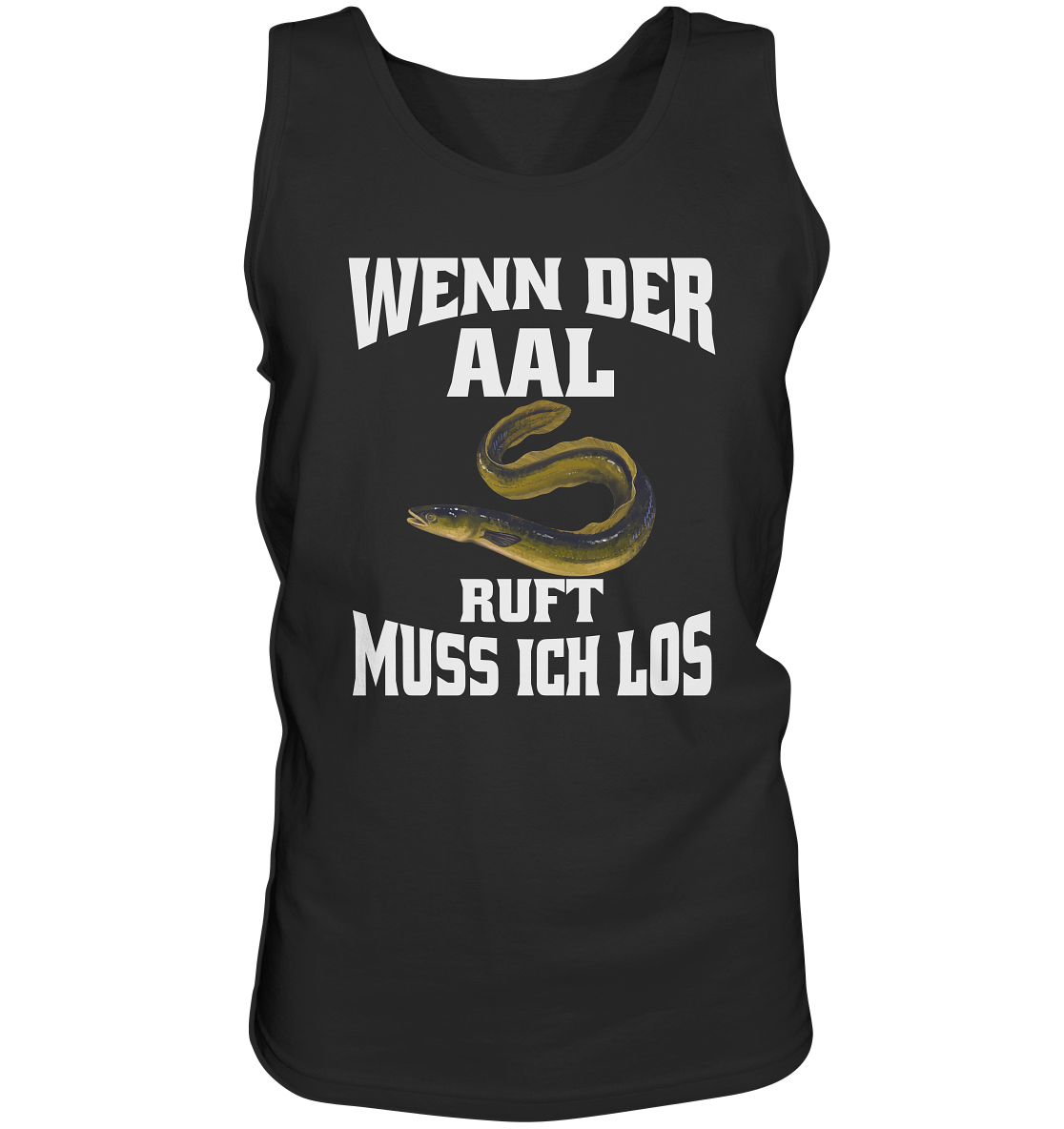 Wenn der Aal ruft muss ich los - Tank-Top