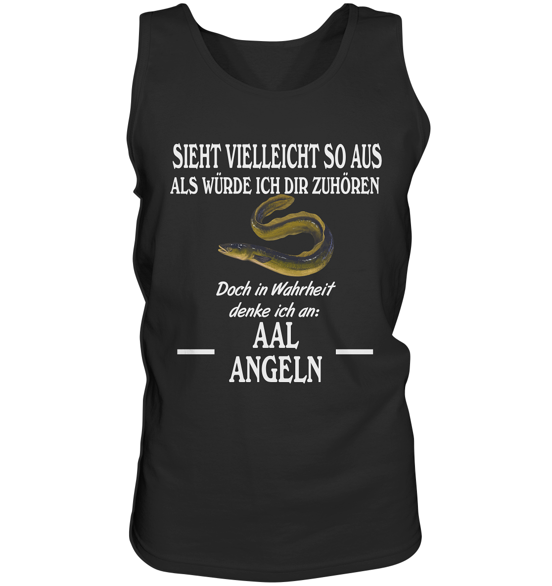 Denke an Aal angeln - Tank-Top