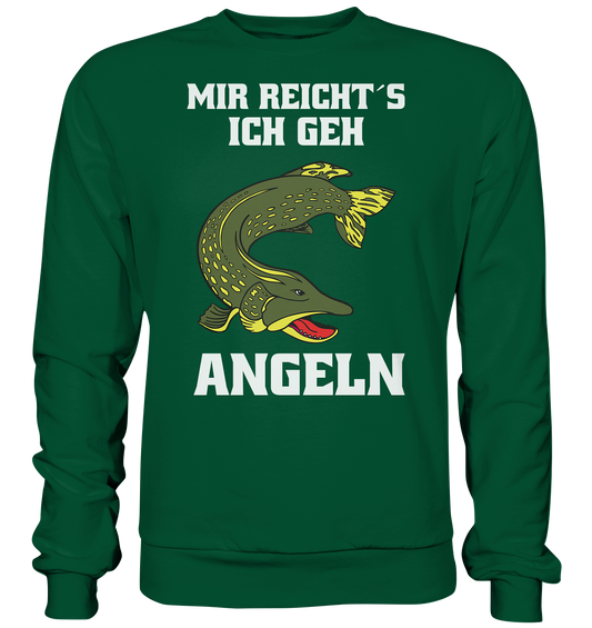 Mir reicht´s ich geh Hecht angeln - Basic Sweatshirt