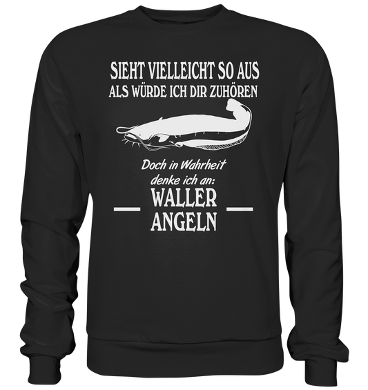 Denke an Waller angeln - Basic Sweatshirt