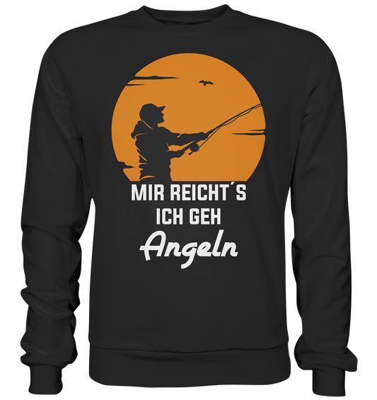Mir reicht´s ich geh Angeln - Basic Sweatshirt