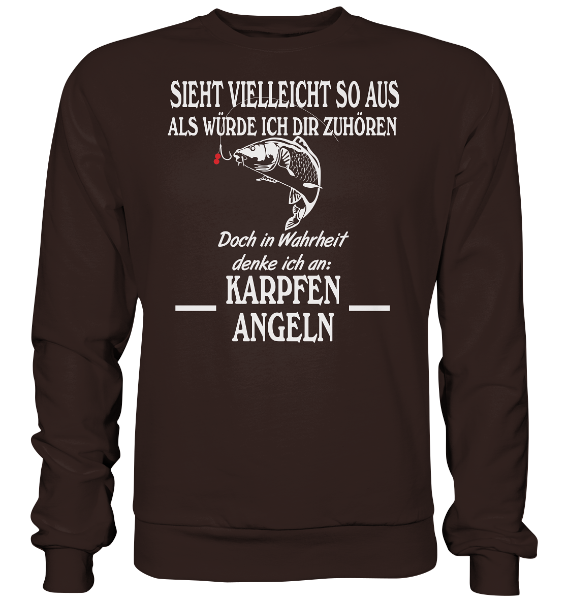 Denke an Karpfen angeln - Basic Sweatshirt