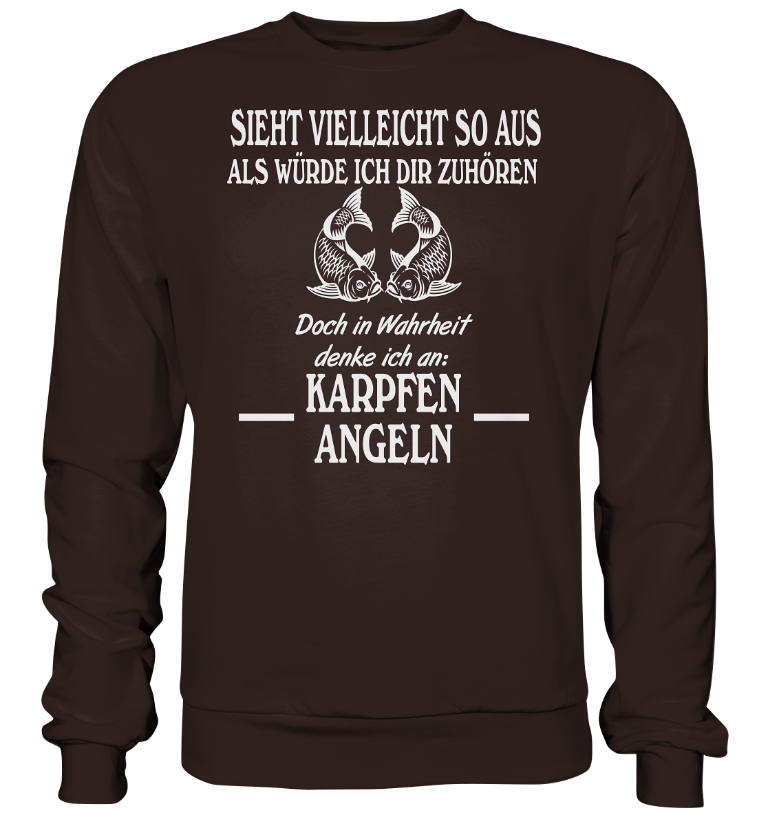 Denke an Karpfen angeln - Basic Sweatshirt
