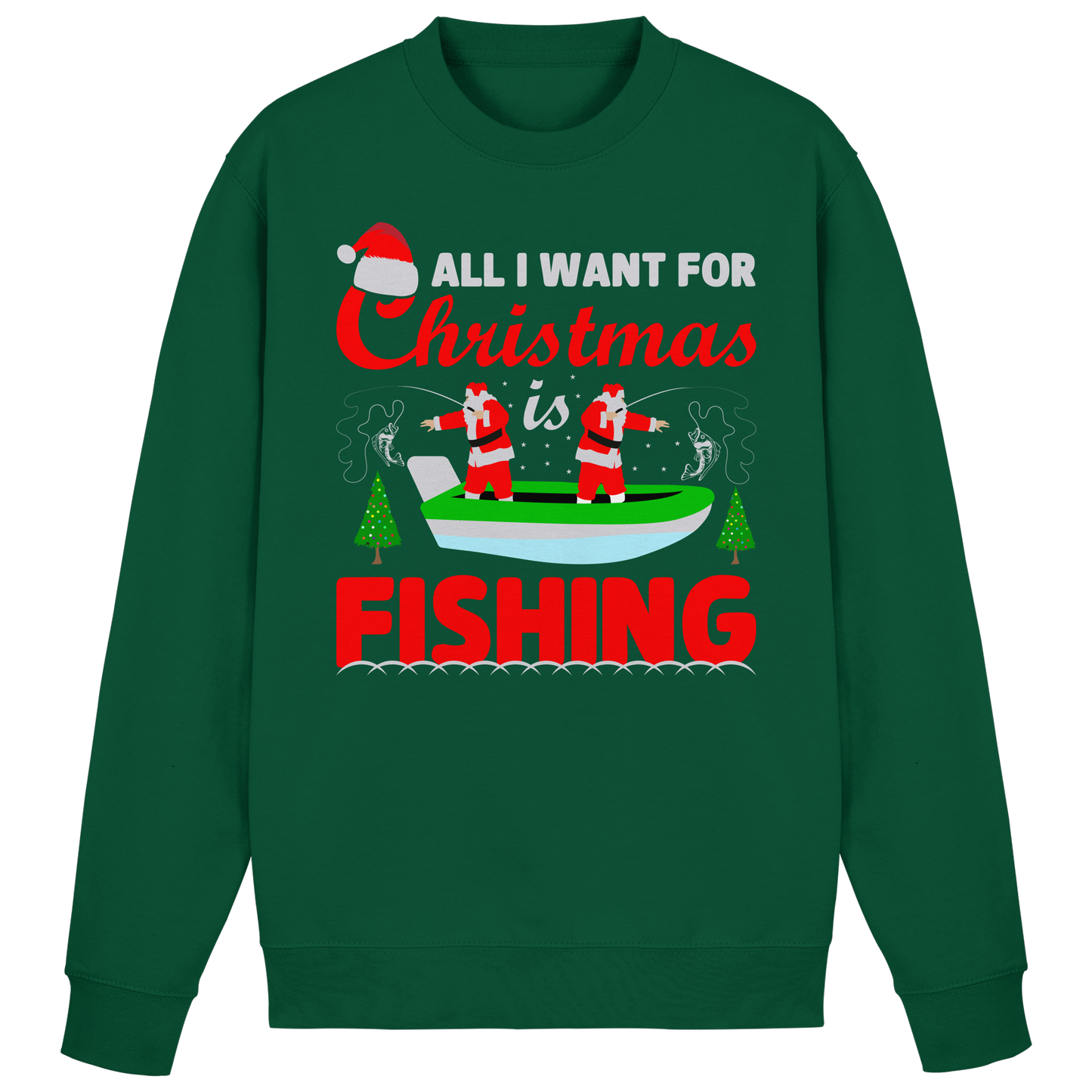 All I want for Christmas is Fishing Ugly X-Mas Angler Angeln Sweatshirt Sweater