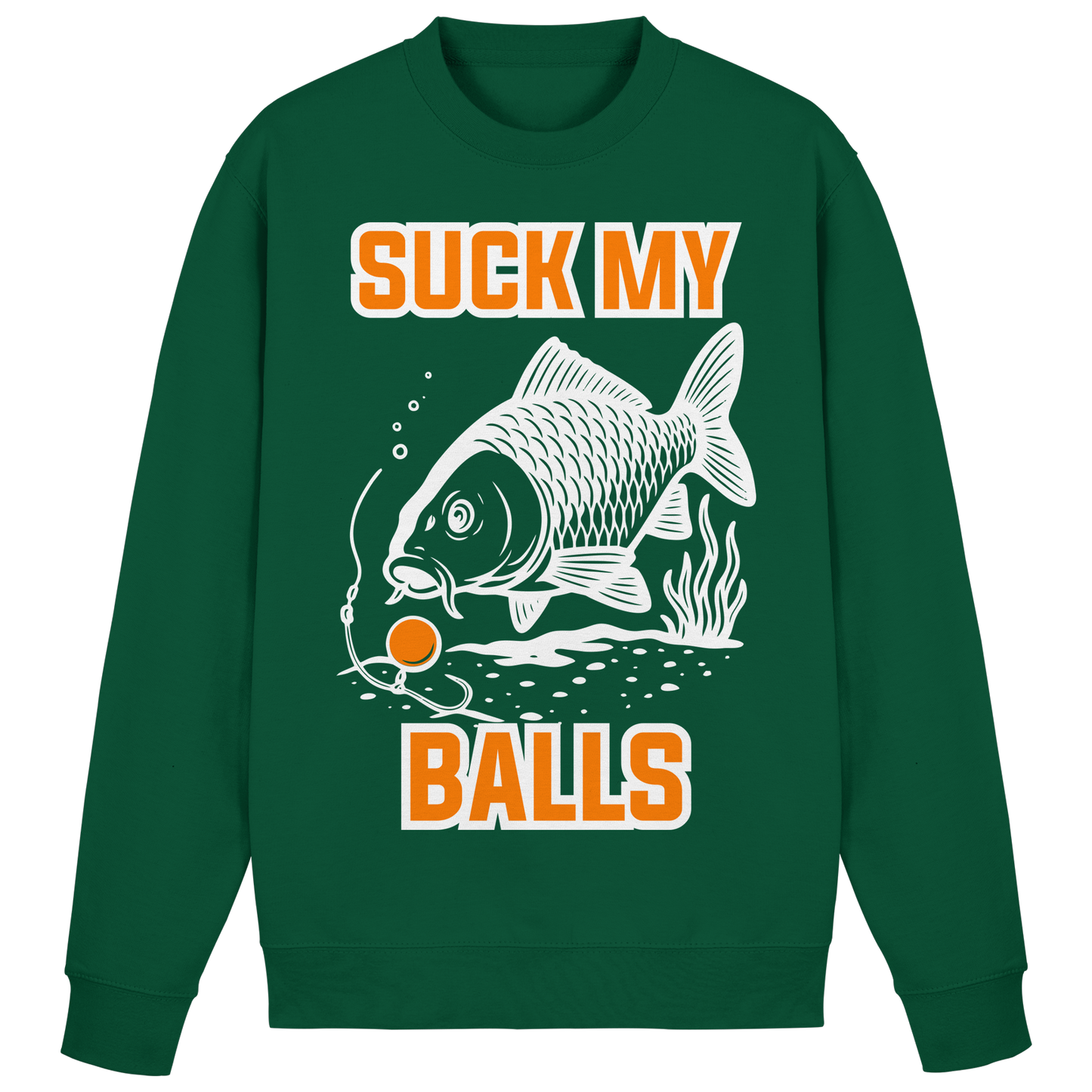 SUCK MY BALLS - Carp Fishing Hunter Karpfen Angeln Angler Boilies Sweatshirt