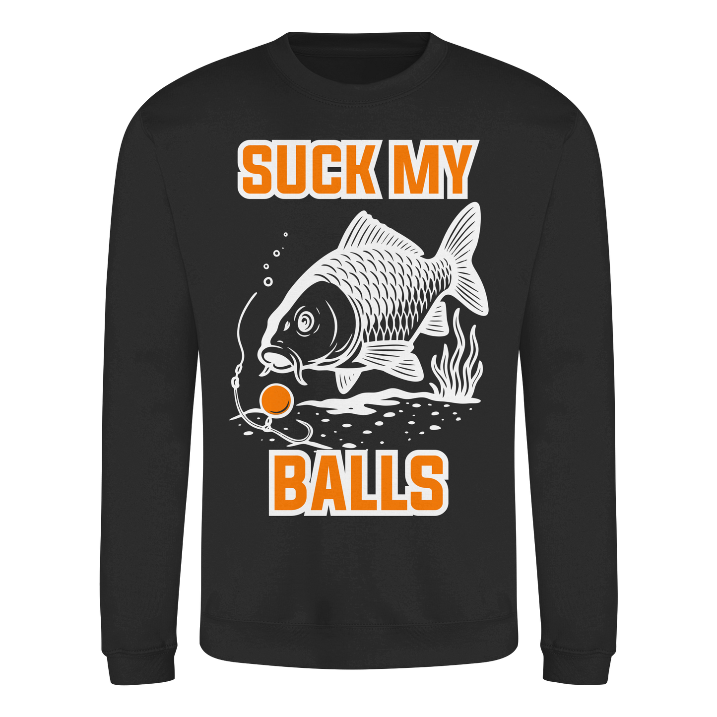 SUCK MY BALLS - Carp Fishing Hunter Karpfen Angeln Angler Boilies Sweatshirt