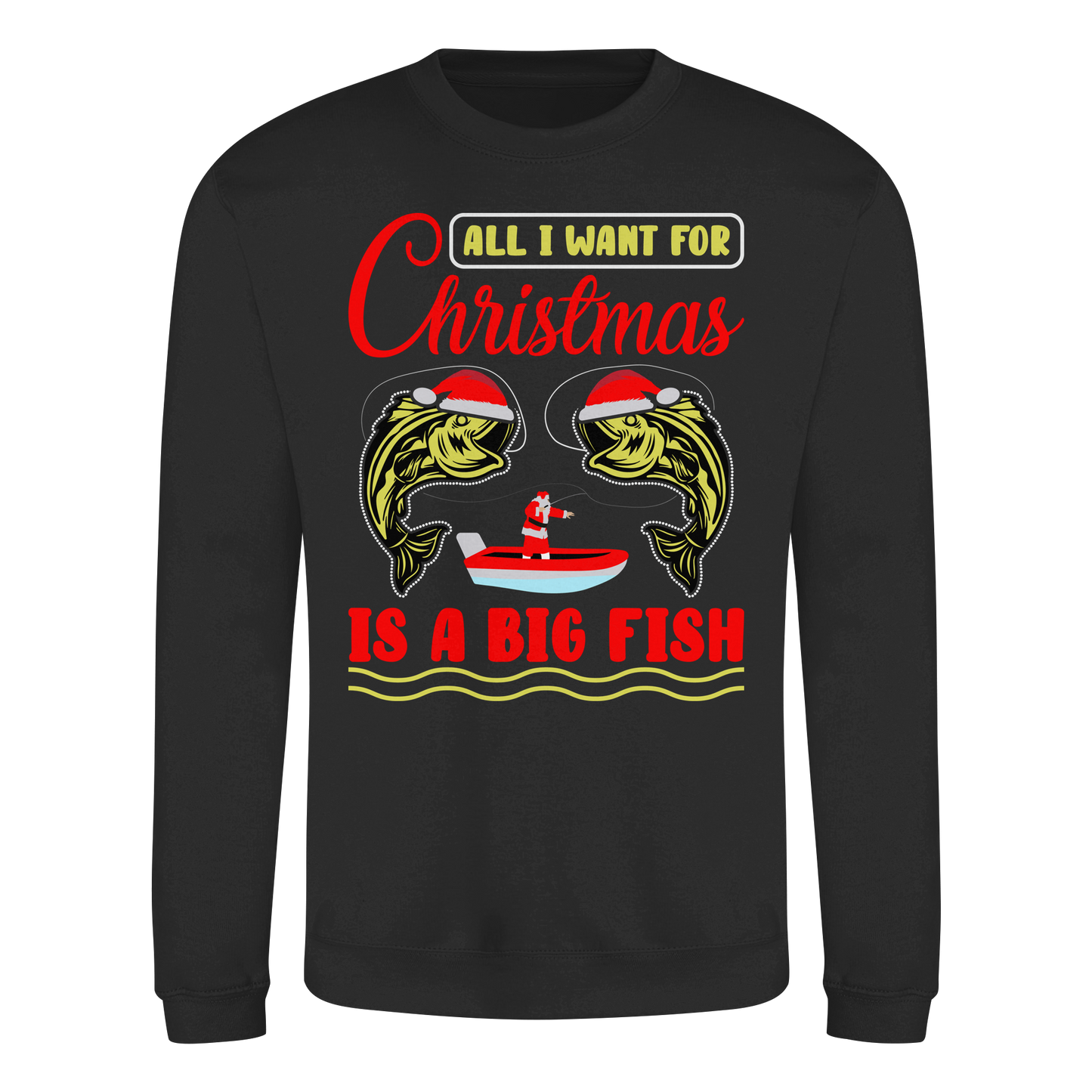 ALL I WANT FOR CHRISTMAS I A BIG FISH - Weihnachten Angeln Angler Sweatshirt