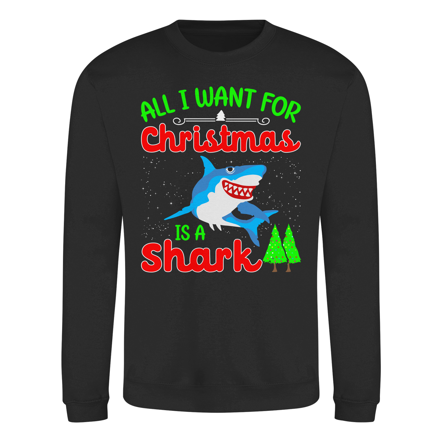 ALL I WANT FOR CHRISTMAS IS A SHARK Angler Angeln Fun Ugly Xmas Sweatshirt