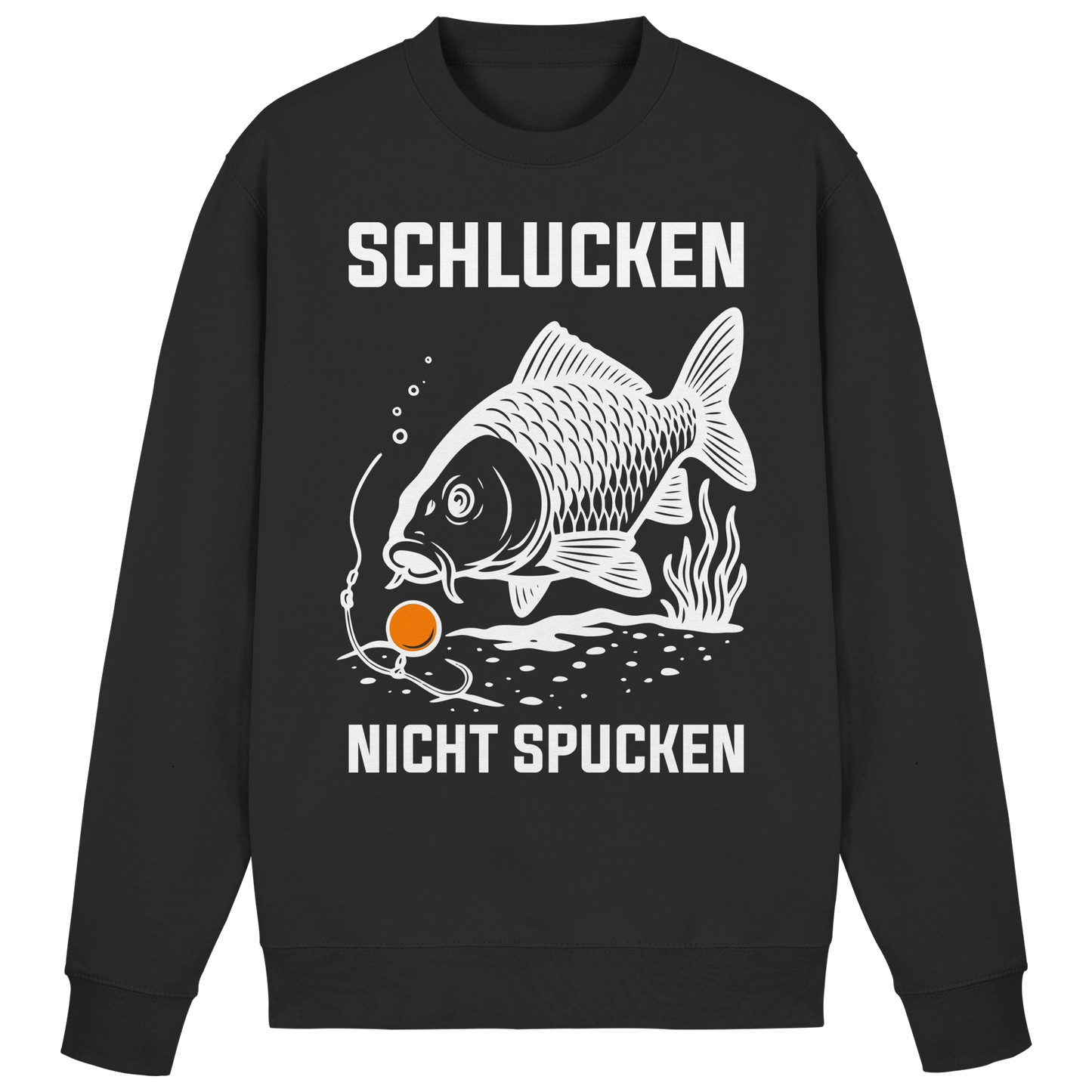 Schlucken nicht Spucken Carp Fishing Hunter Karpfen Angeln Boilies Sweatshirt