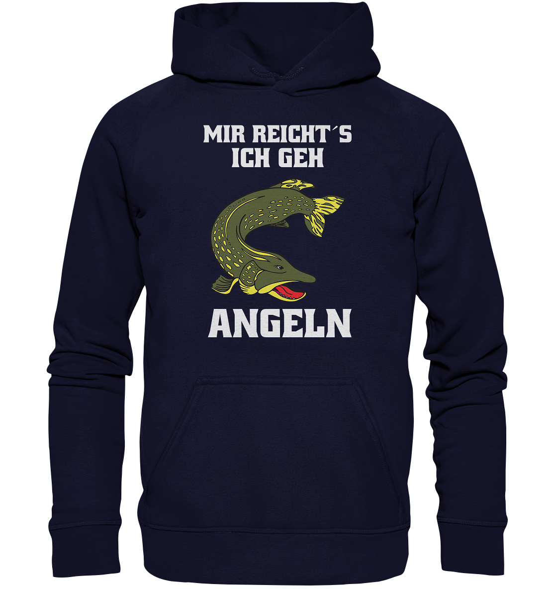 Mir reicht´s ich geh Hecht angeln - Basic Unisex Hoodie