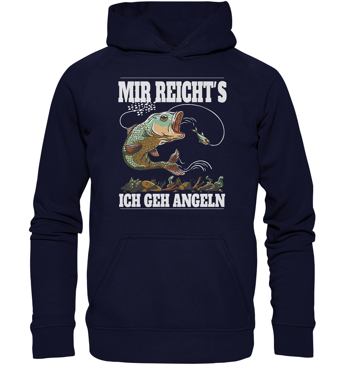 Mir reicht´s ich geh angeln - Basic Unisex Hoodie