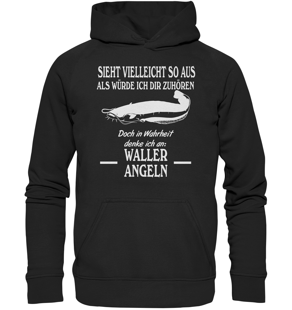 Denke an Waller angeln - Basic Unisex Hoodie