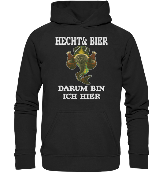 Hecht & Bier darum bin ich hier - Basic Unisex Hoodie