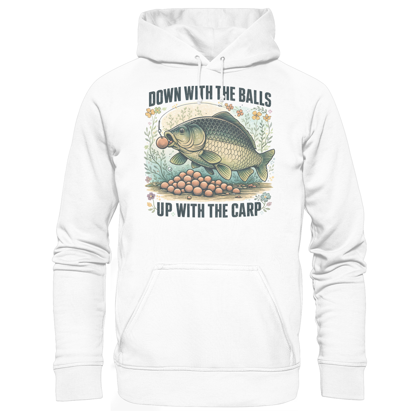 Down with the Balls up with the Carp - Karpfen Karpfenangler KaPu Hoodie