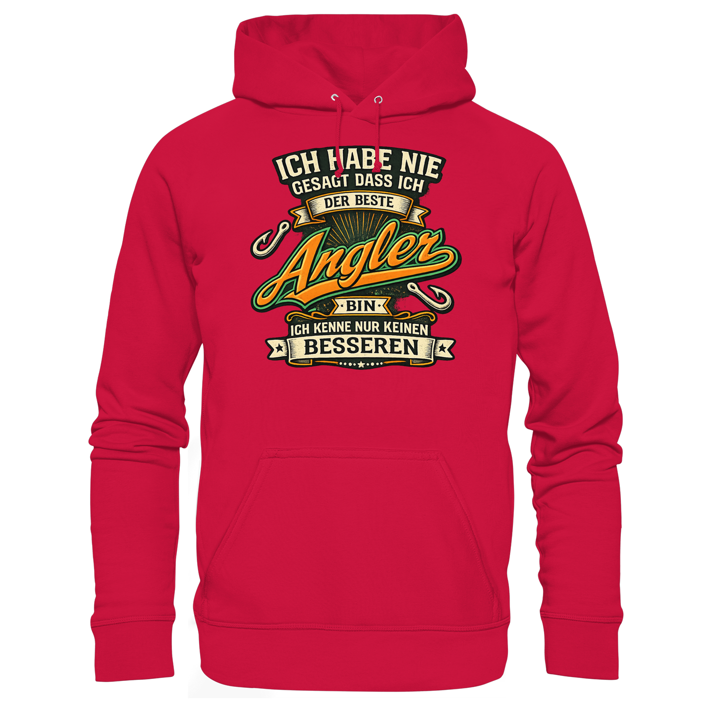 Ich habe nie gesagt dass ich der beste Angler bin – Kapuzenpulli KaPu Hoodie