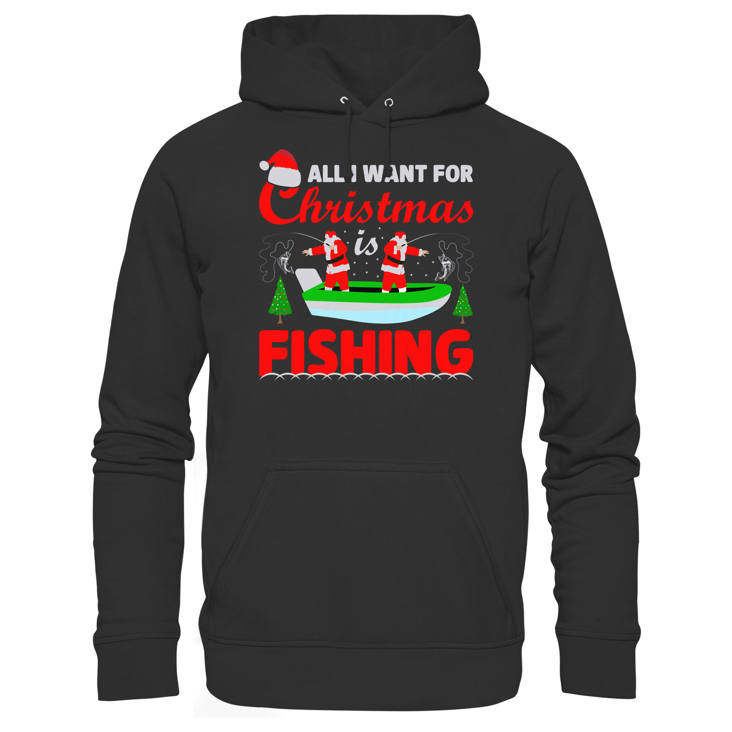 All I want for Christmas is Fishing Ugly X-Mas für Angler Angeln KaPu Hoodie