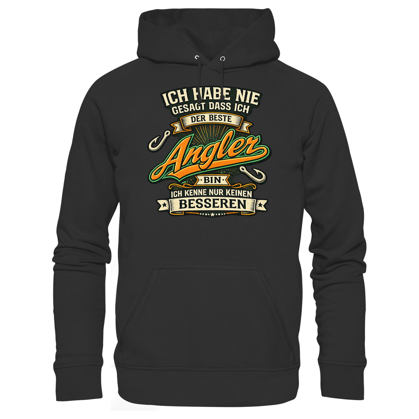 Ich habe nie gesagt dass ich der beste Angler bin – Kapuzenpulli KaPu Hoodie