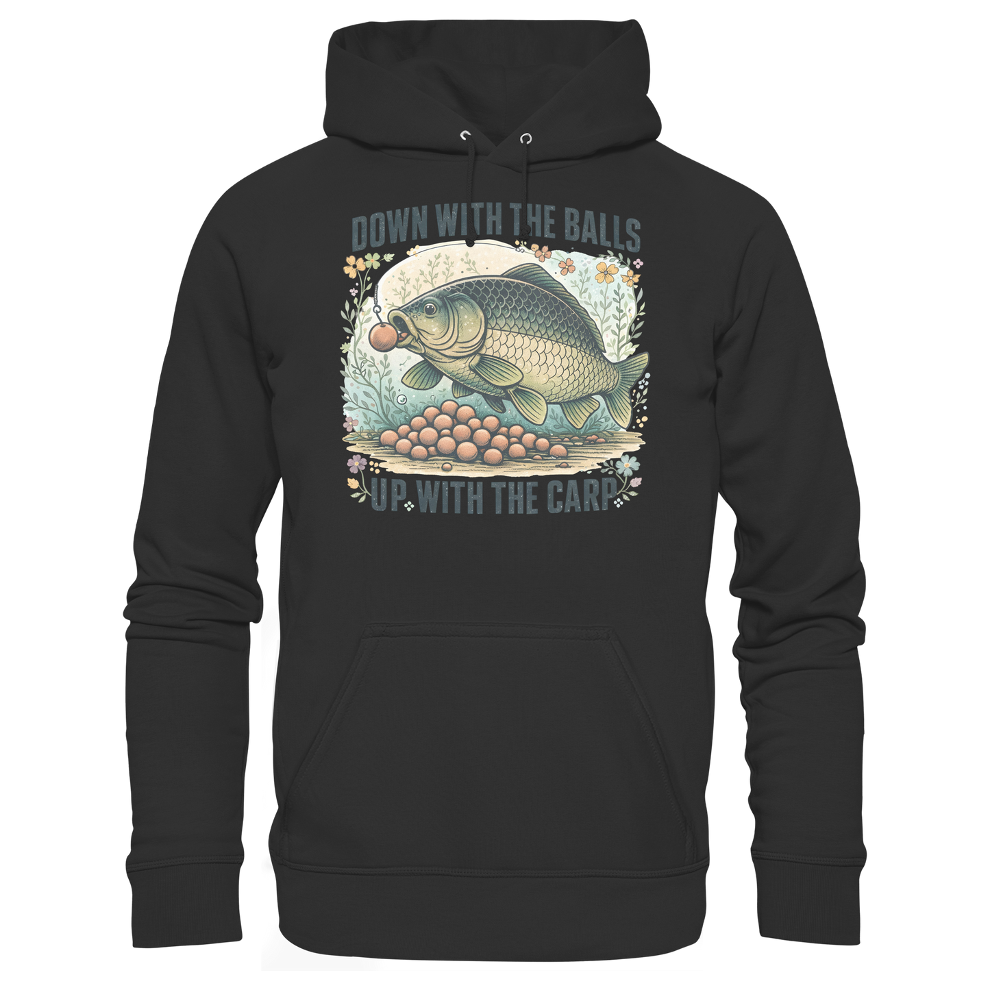 Down with the Balls up with the Carp - Karpfen Karpfenangler KaPu Hoodie