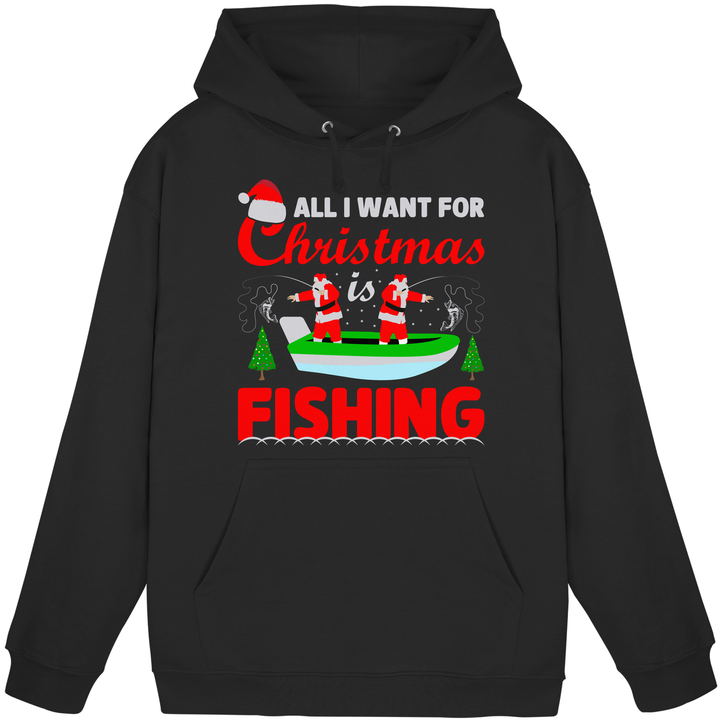 All I want for Christmas is Fishing Ugly X-Mas für Angler Angeln KaPu Hoodie