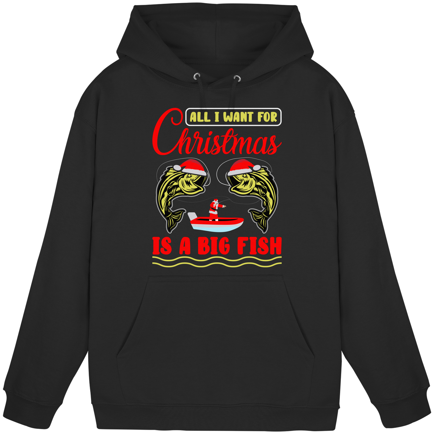 ALL I WANT FOR CHRISTMAS I A BIG FISH - Weihnachten Angeln Angler KaPu Hoodie