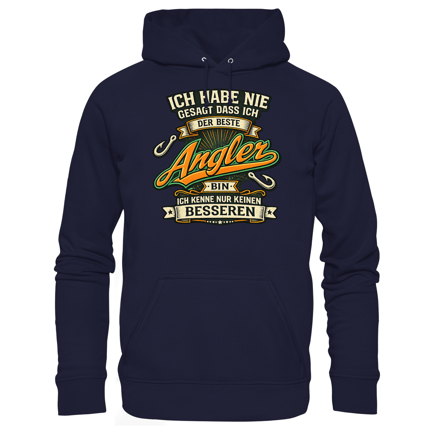 Ich habe nie gesagt dass ich der beste Angler bin – Kapuzenpulli KaPu Hoodie