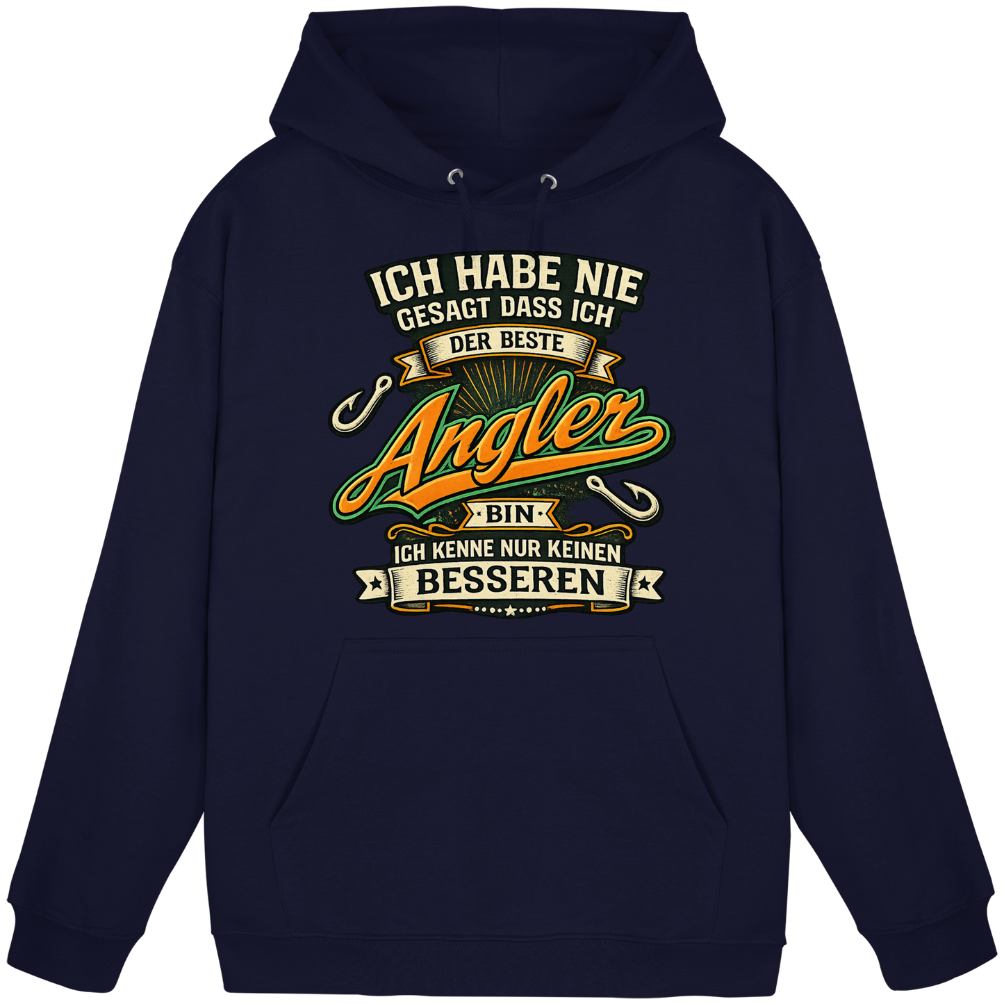 Ich habe nie gesagt dass ich der beste Angler bin – Kapuzenpulli KaPu Hoodie