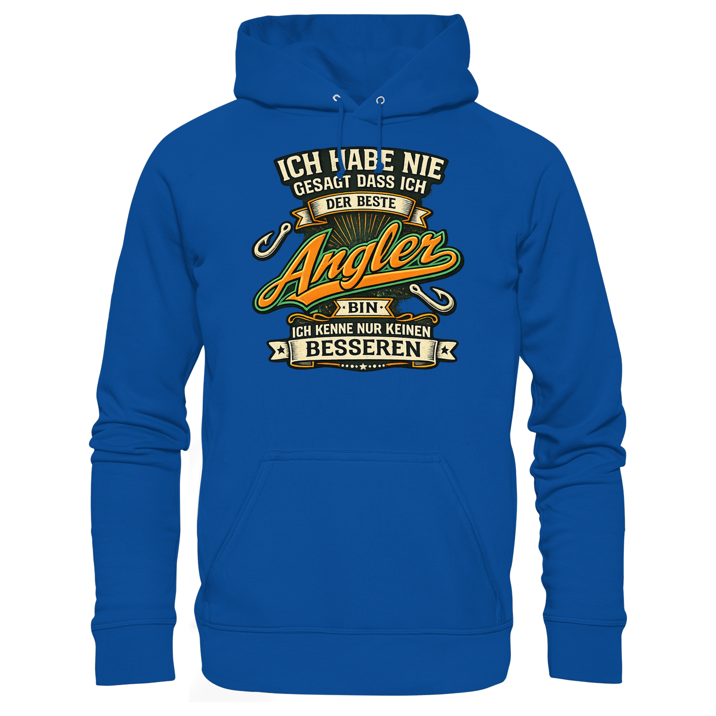 Ich habe nie gesagt dass ich der beste Angler bin – Kapuzenpulli KaPu Hoodie