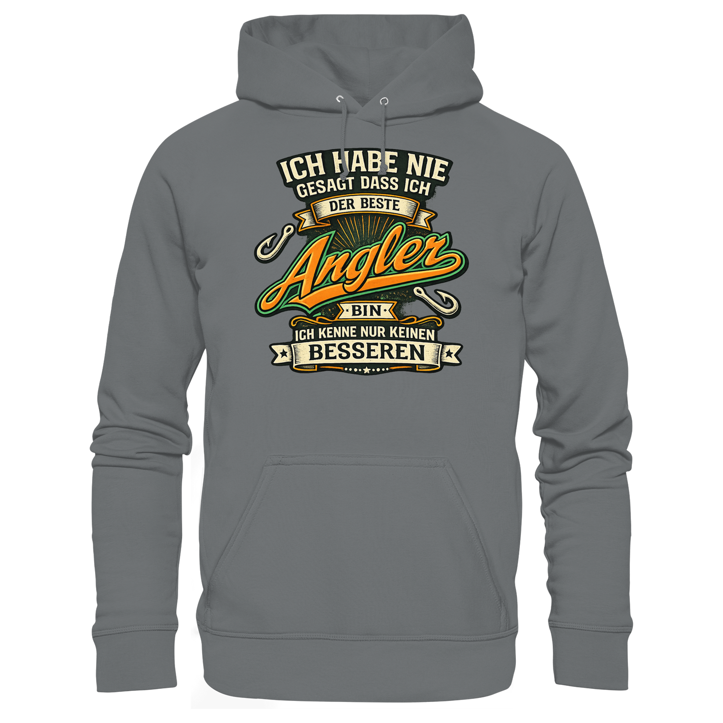 Ich habe nie gesagt dass ich der beste Angler bin – Kapuzenpulli KaPu Hoodie