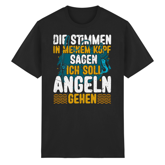 Die Stimmen in meinem Kopf sagen ich soll angeln gehen Angler Fischer T-Shirt