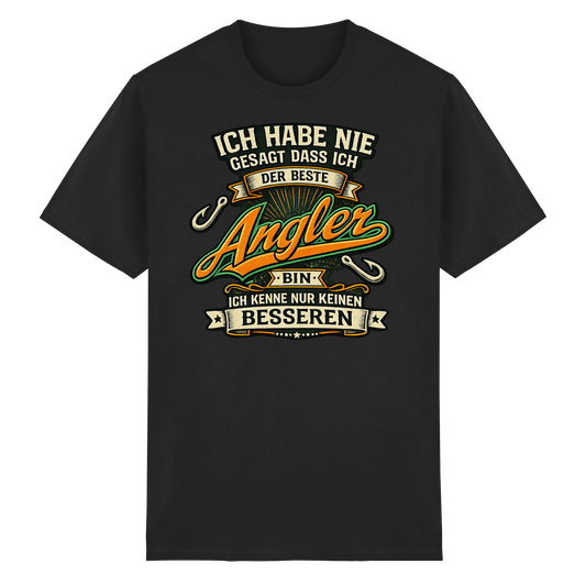 Ich habe nie gesagt dass ich der beste Angler bin – Angler Humor T-Shirt Shirt