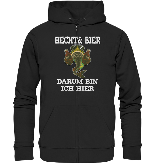 Hecht & Bier darum bin ich hier - Organic Zipper