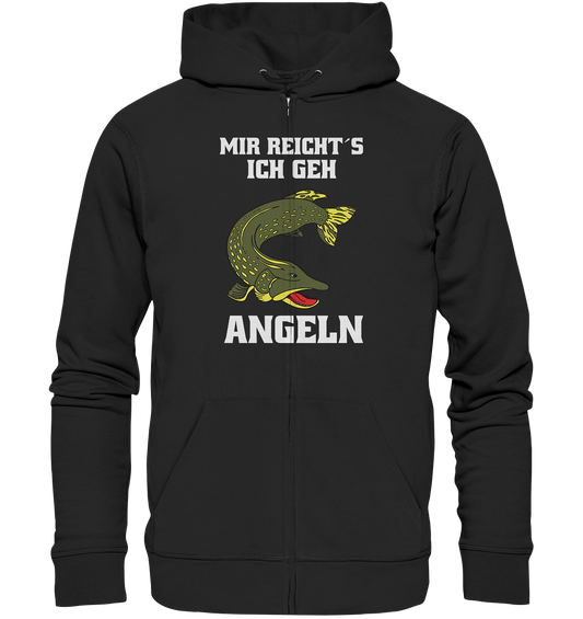 Mir reicht´s ich geh Hecht angeln - Organic Zipper