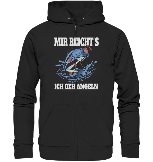 Mir reicht´s ich geh angeln - Organic Zipper