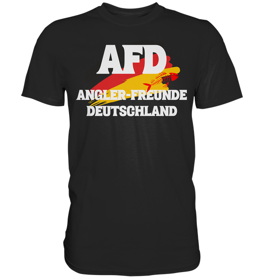 AFD Angler-Freunde Deutschland -  für Angler Fischerei Hobby Männer Angelsport Karpfen Raubfisch Wels Waller Zielfisch Angeln - Premium Shirt