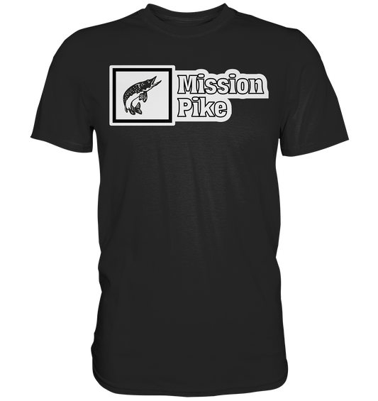 Mission Pike - Hecht Raubfisch - Premium Shirt