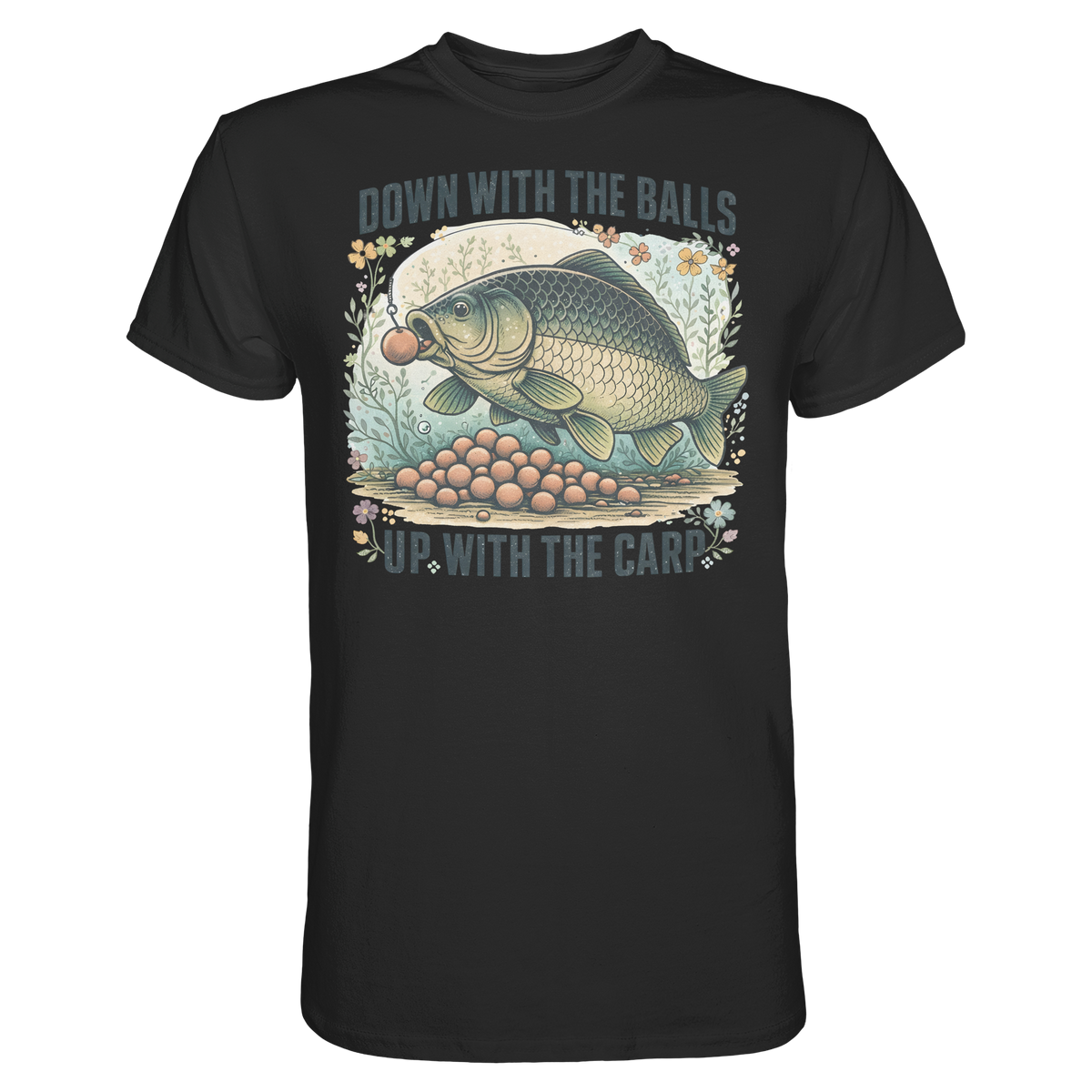 Down with the Balls up with the Carp - Karpfen Karpfenangler Angler Premium T-Shirt