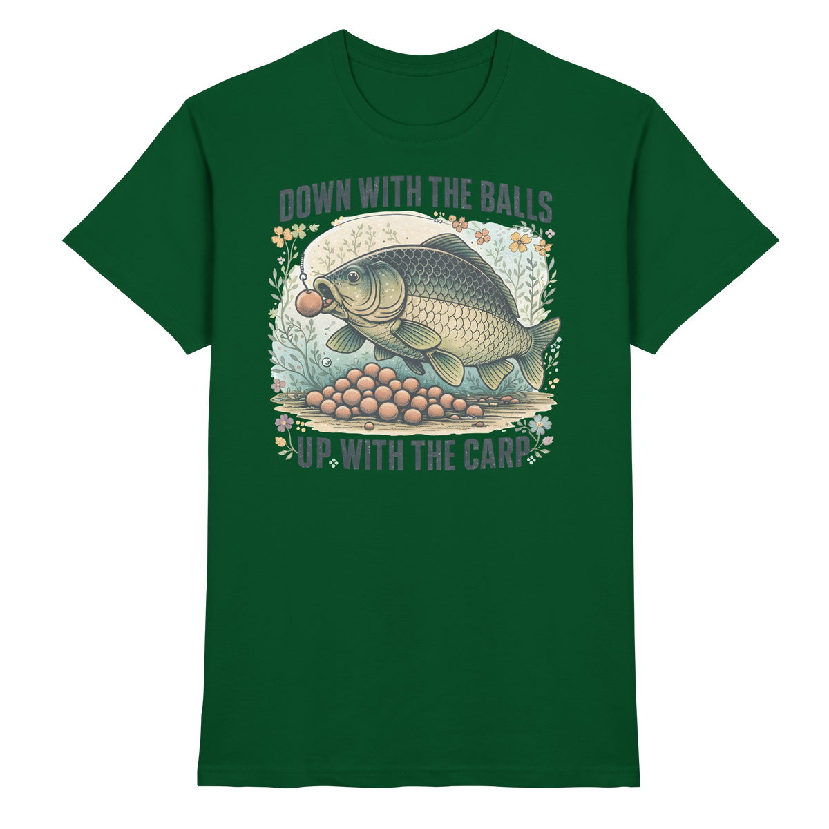 Down with the Balls up with the Carp - Karpfen Karpfenangler Angler Premium T-Shirt