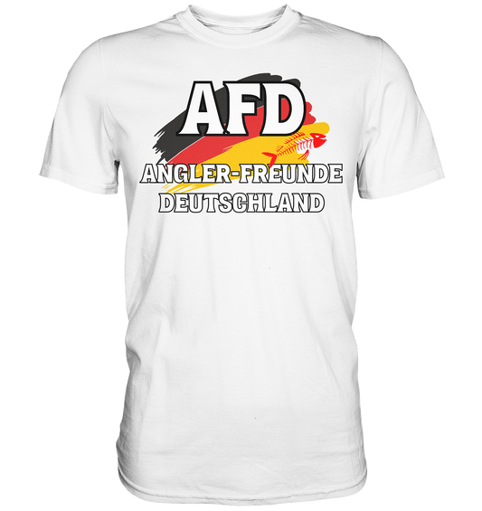 AFD Angler-Freunde Deutschland -  für Angler Fischerei Hobby Männer Angelsport Karpfen Raubfisch Wels Waller Zielfisch Angeln - Premium Shirt