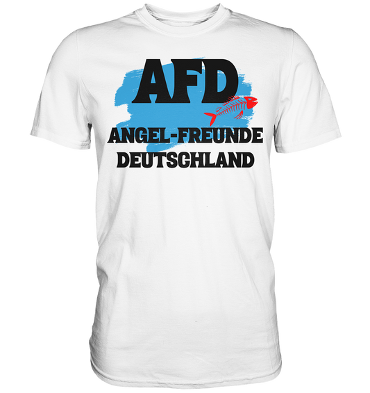 AFD Angel-Freunde Deutschland -  für Angler Fischerei Hobby Männer Angelsport Karpfen Raubfisch Wels Waller Zielfisch - Premium Shirt