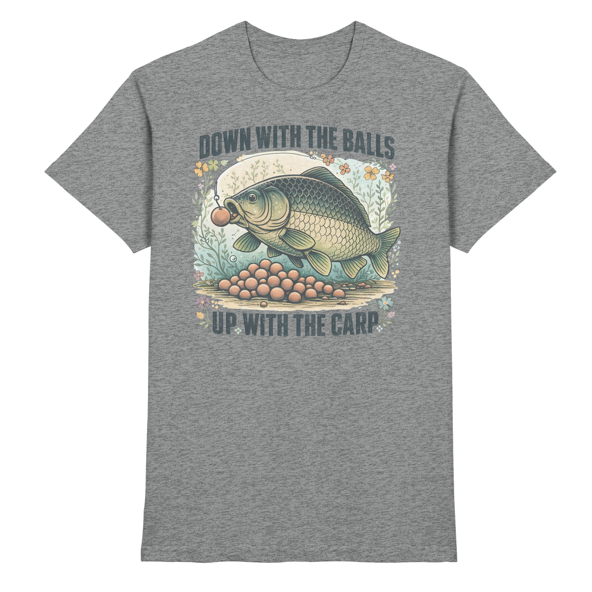 Down with the Balls up with the Carp - Karpfen Karpfenangler Angler Premium T-Shirt