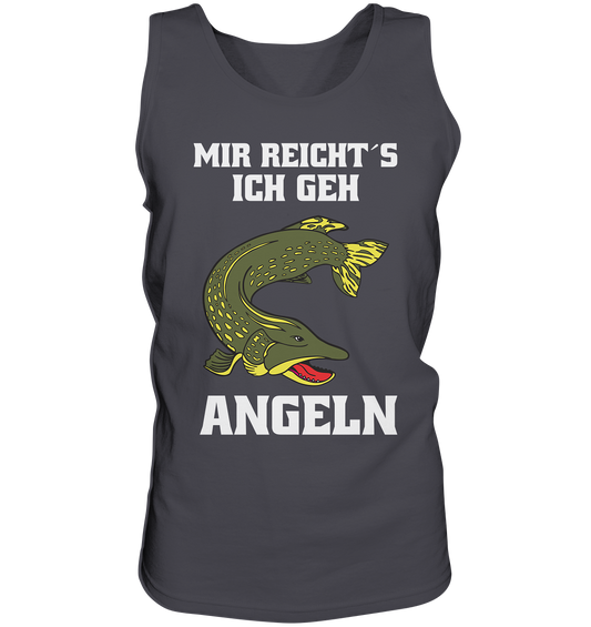 Mir reicht´s ich geh Hecht angeln - Tank-Top