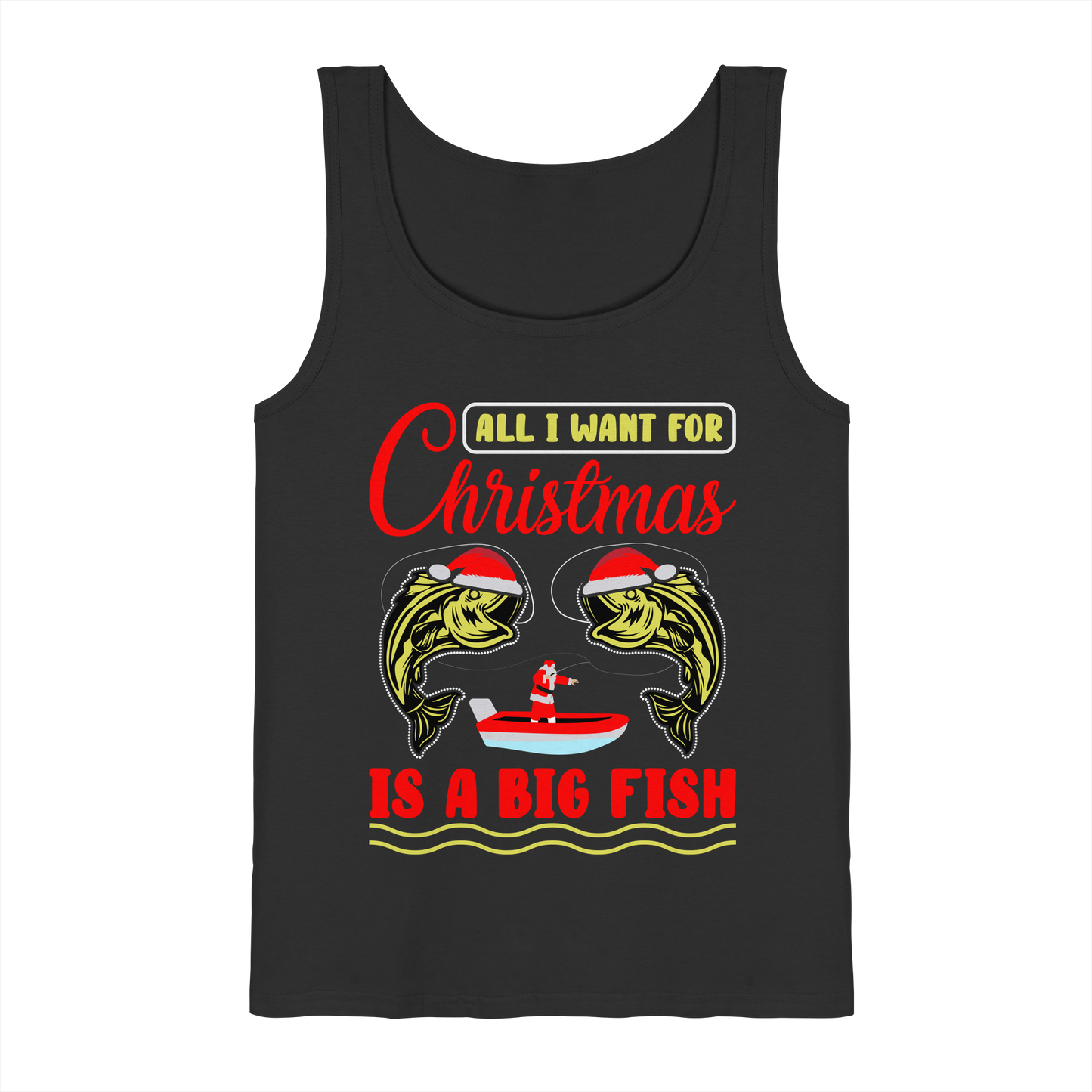 ALL I WANT FOR CHRISTMAS I A BIG FISH - Weihnachten Angeln Angler - Tank-Top