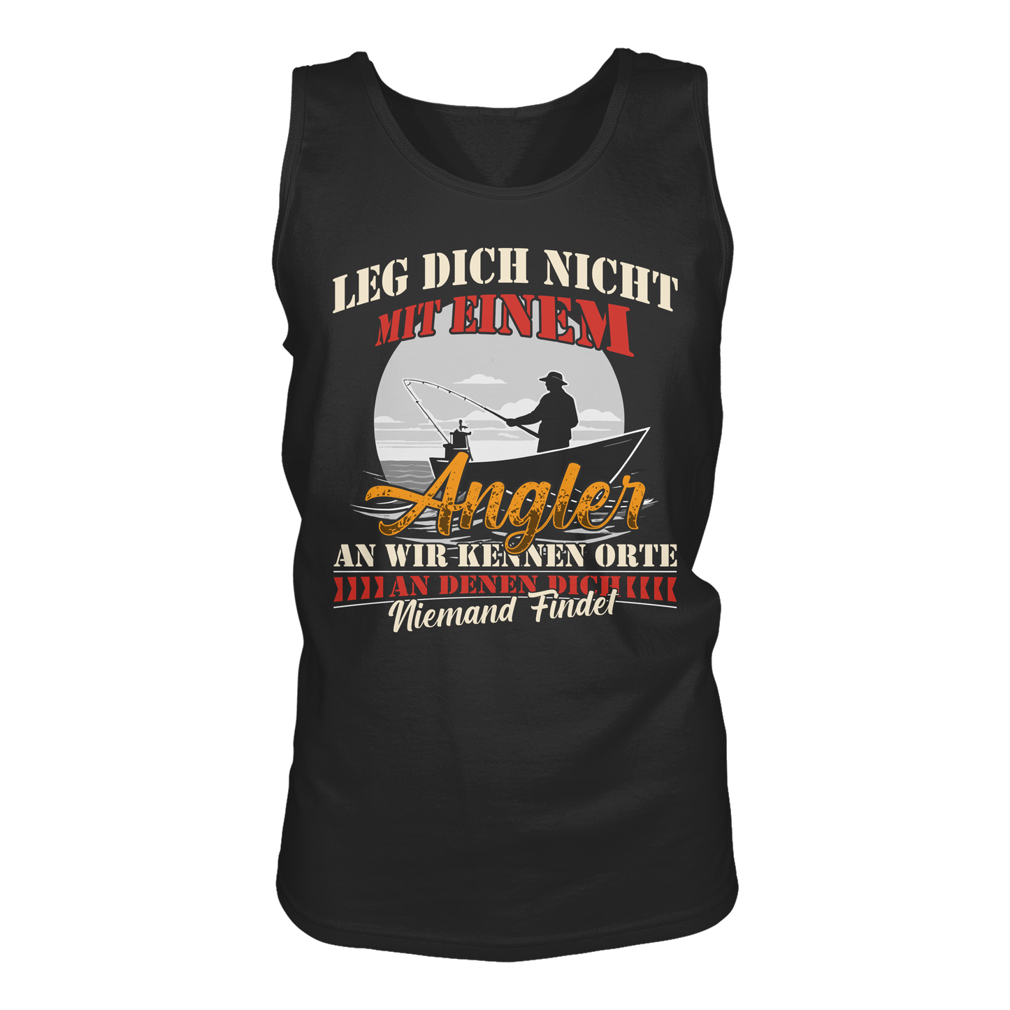 Leg dich nicht mit einem Angler an - Angeln Angelsport Fisch - Tank-Top