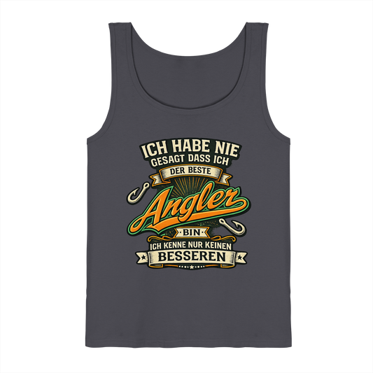Ich habe nie gesagt dass ich der beste Angler bin – Angeln Tank-Top Muskelshirt